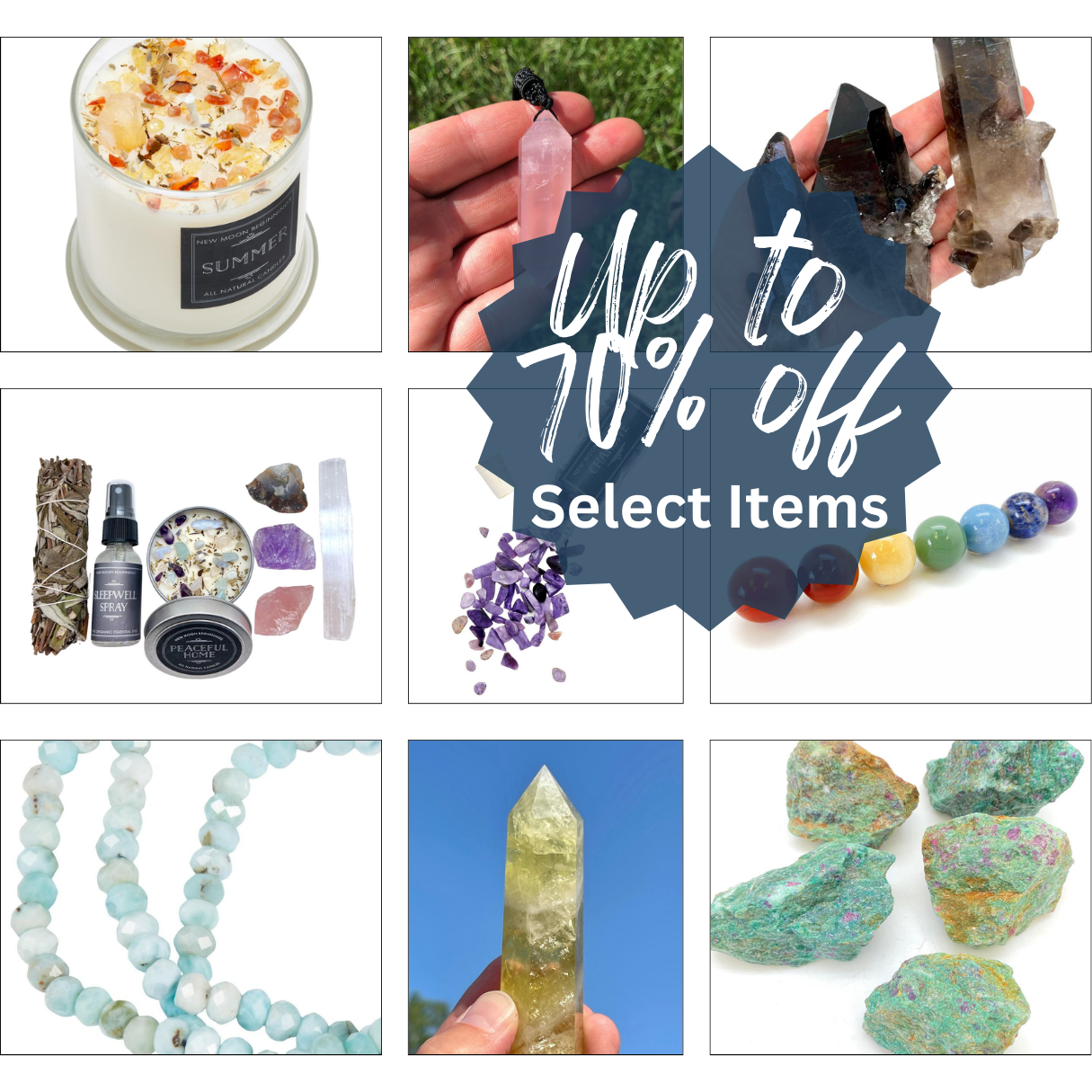 Save up to 70% on select items. While Supplies Last. Crystals, Jewelry, Sets, Candles and More.Click to Shop Sale Items.